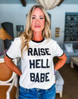 Raise Hell Babe Tee