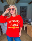 Go Fiance Sweatshirt
