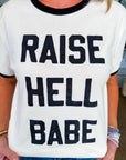 Raise Hell Babe Tee