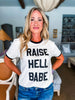Raise Hell Babe Tee