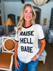 Raise Hell Babe Tee