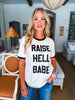 Raise Hell Babe Tee