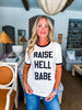 Raise Hell Babe Tee