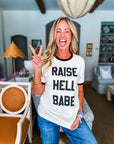 Raise Hell Babe Tee