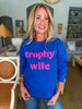 Trophy Wife Crewneck Sweatshirt