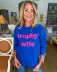 Trophy Wife Crewneck Sweatshirt