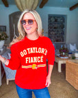 Go Fiance Sweatshirt