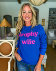 Trophy Wife Crewneck Sweatshirt
