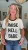 Raise Hell Babe Tee